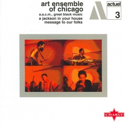 Art Ensemble of Chicago - Message To Our Folks